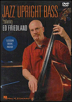 Jazz Upright Bass (DVD) - Featuring Ed Friedland by Hal Leonard