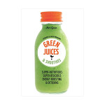 Green Juices & Smoothies Recipe Book