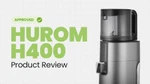 Hurom H400 Self-Feeding Juicer Review