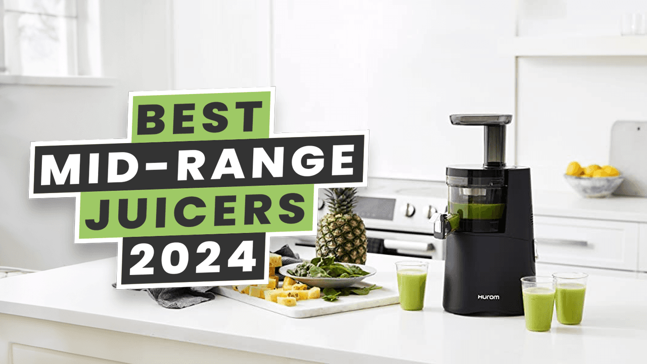 Best MidRange Juicers For 2024 Juicers.co.uk