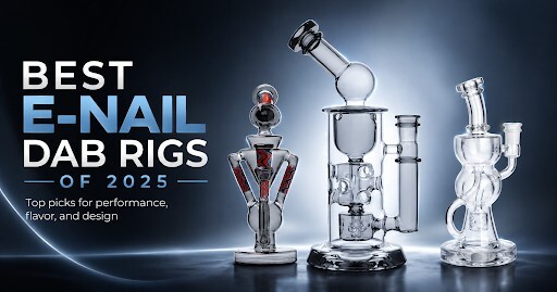 Best Enail Dab Rigs of 2025