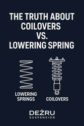 The Truth About Coilovers vs. Lowering Springs The Truth About Coilovers vs. Lowering Springs