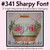 No 341 Sharpy Font Machine Embroidery Designs 3 inch high