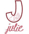 We used our #25 Elegant Stacked Monogram lowercase letters to spell "julie"