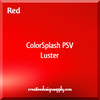 ColorSplash PSV Luster | Red