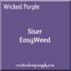 Wicked Purple 15" EasyWeed®