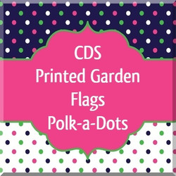 Polk-a-Dot Garden Flags Polk-a-Dot Garden Flags