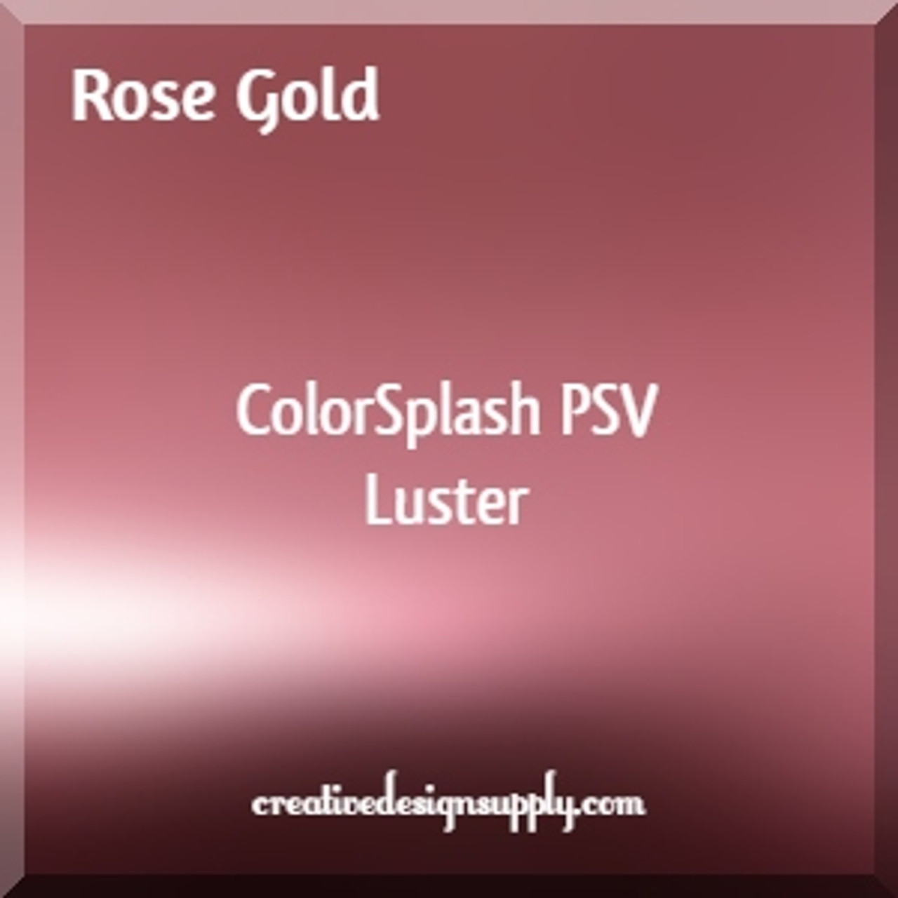 ColorSplash PSV Luster | Rose Gold