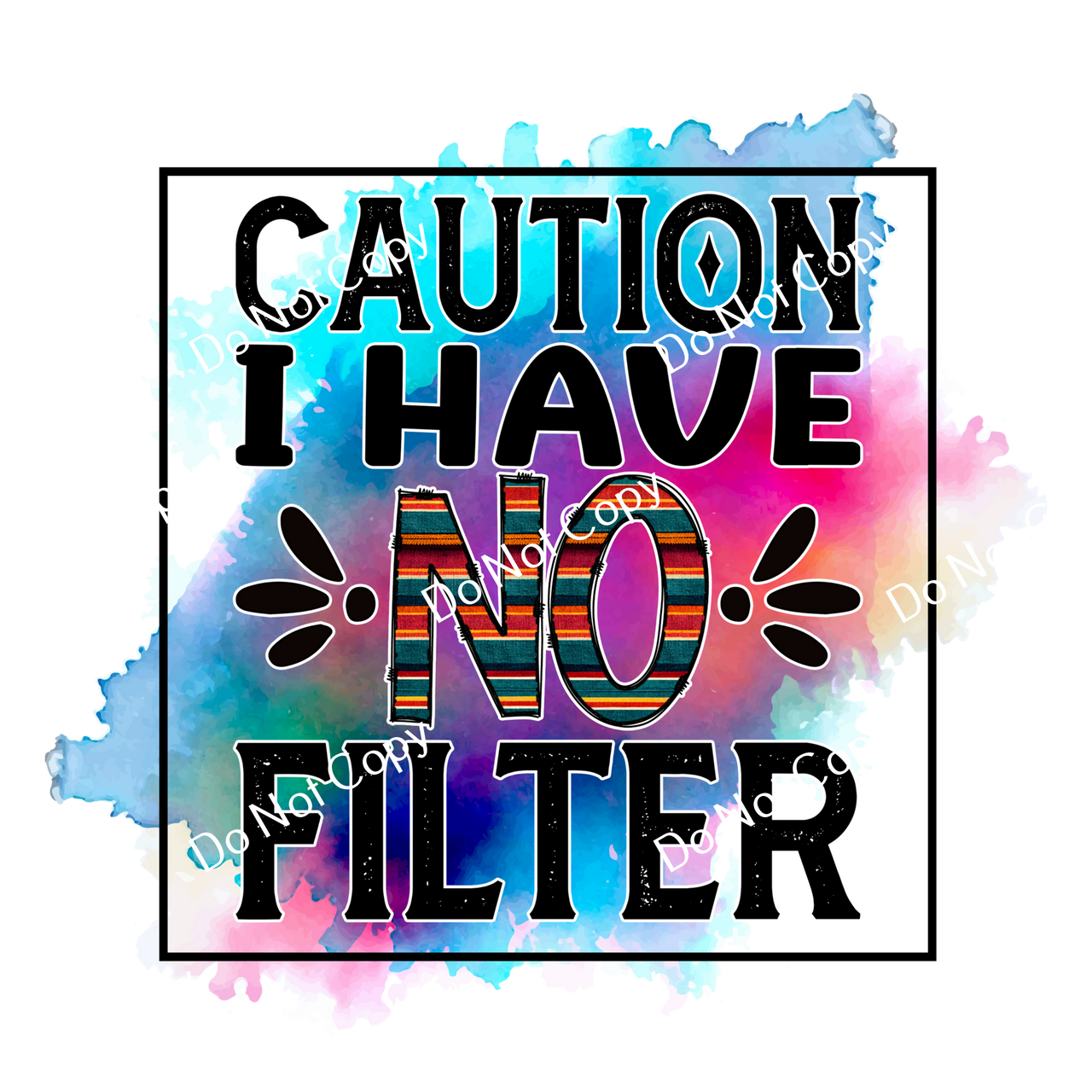 ColorSplash Ultra | Caution I Have No Filter CF 1