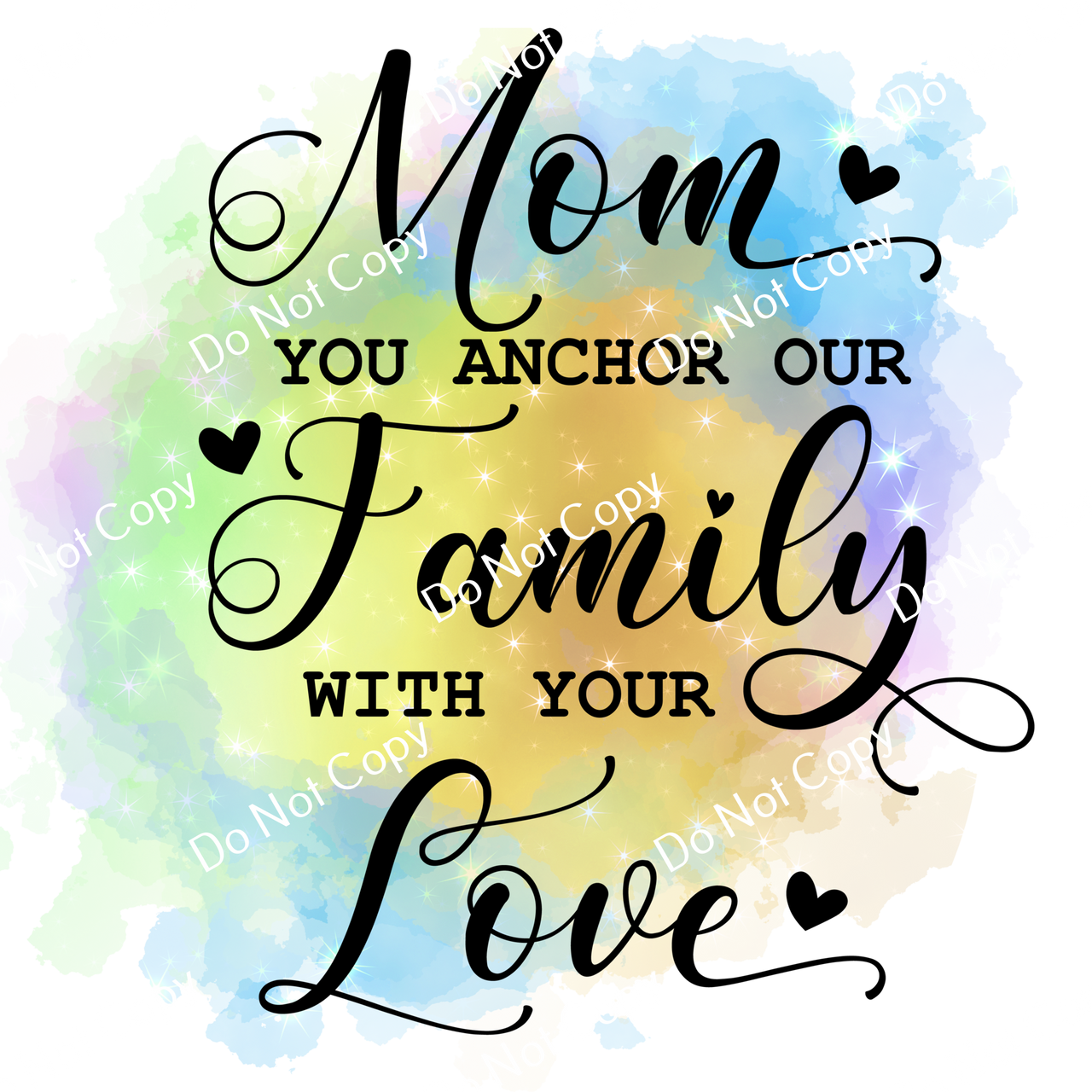 ColorSplash Ultra | Mom You Anchor Our Family CF