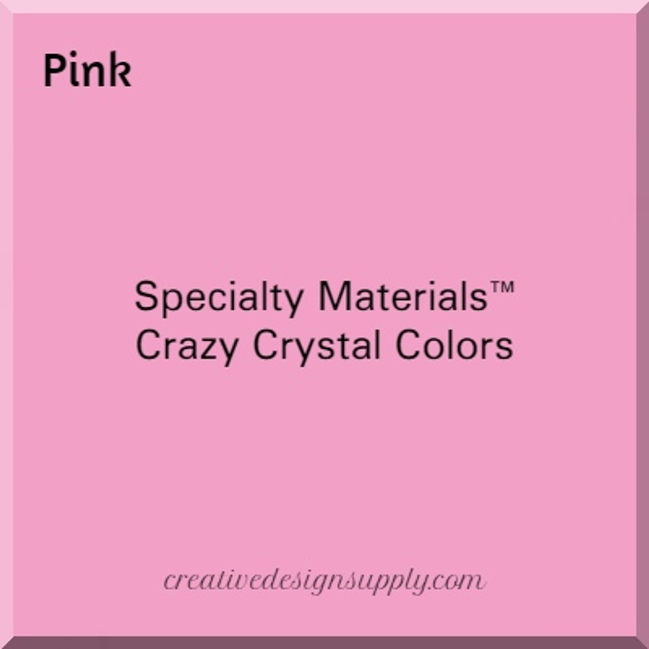 Specialty Materials™ Crazy Crystal Colors™ | Pink