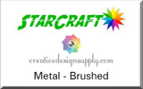 Starcraft Brushed Metal