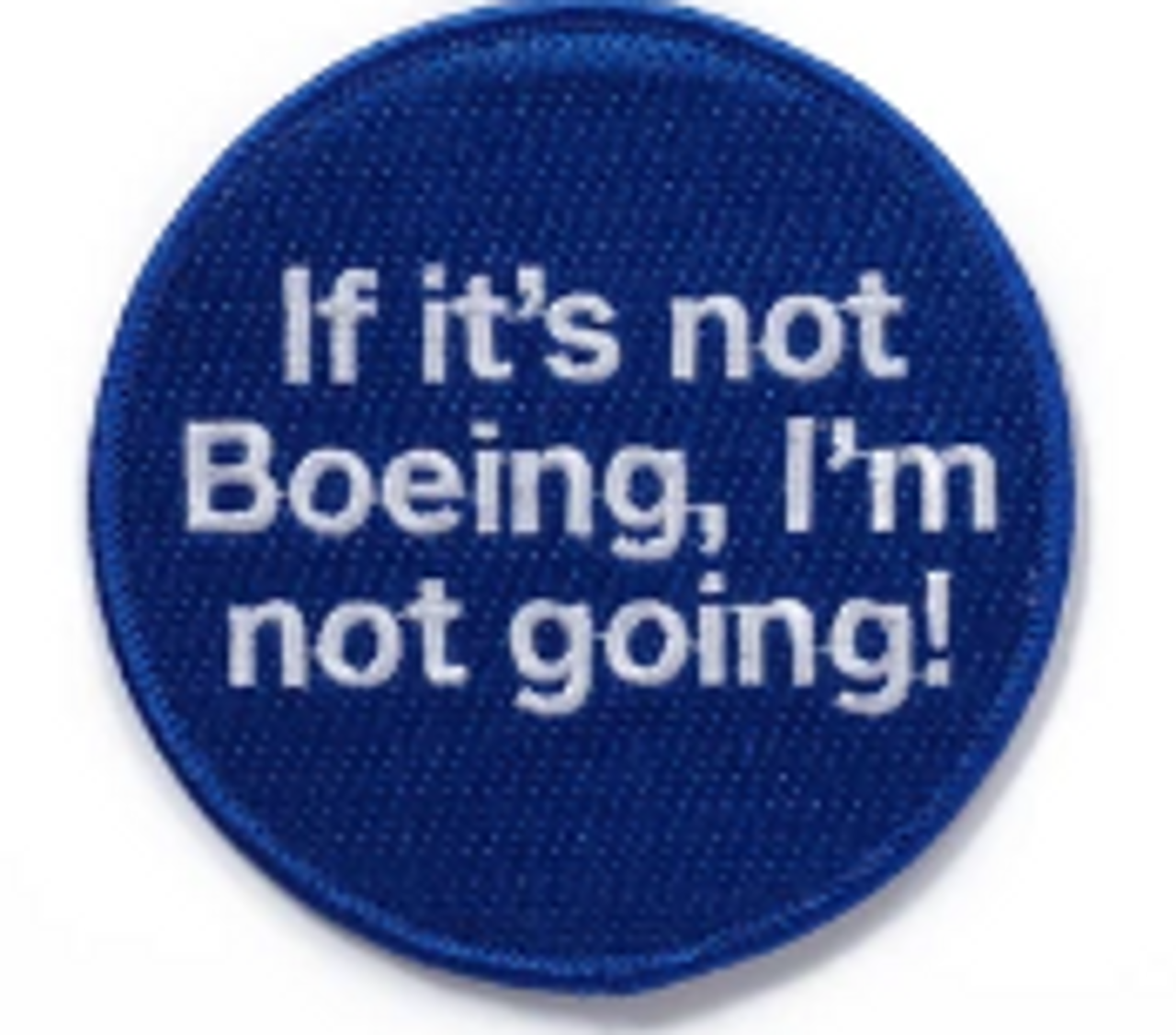 If It's Not Boeing Iron Patch