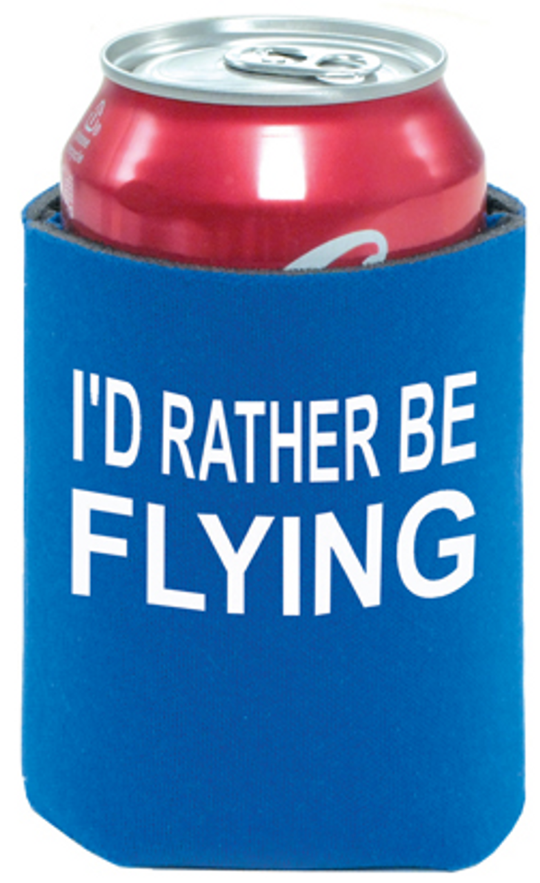 I'd Rather Be Flying Can Cooler 