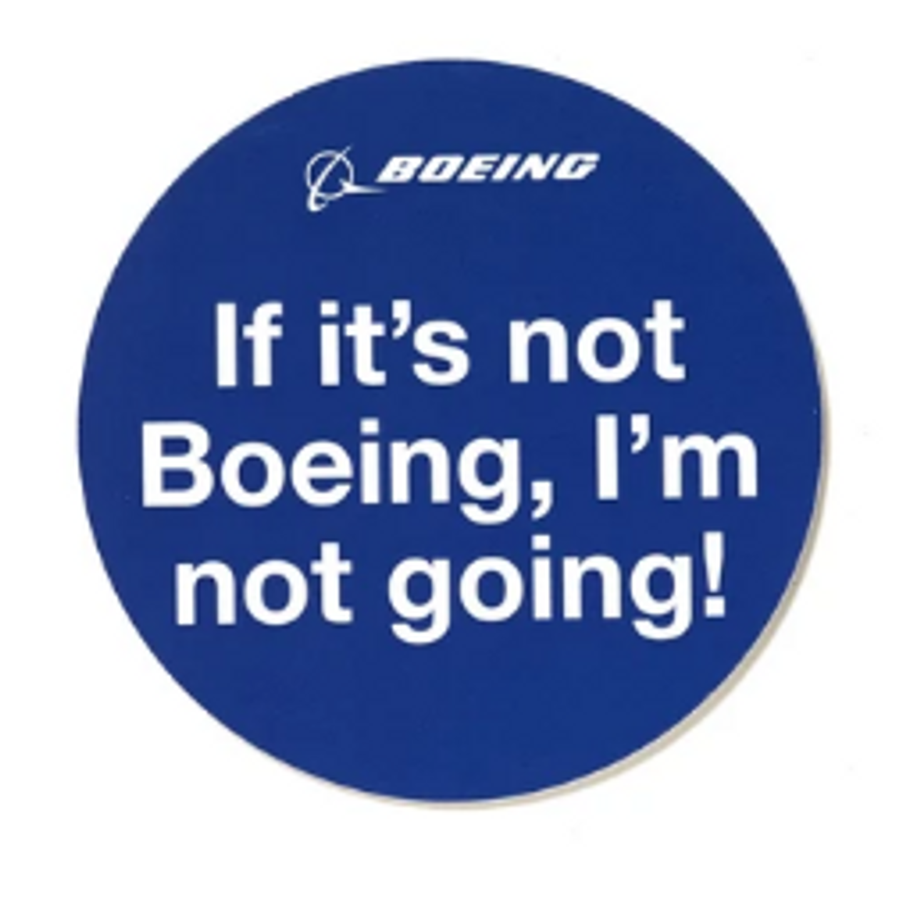 If It's Not Boeing - Sticker