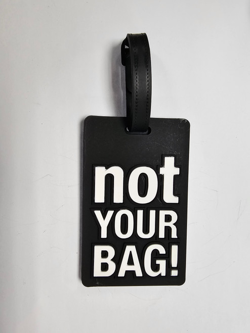 Not Your Bag! Luggage Tag (Black)