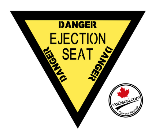 DANGER EJECTION SEAT Vinyl Decal - Black and Yellow