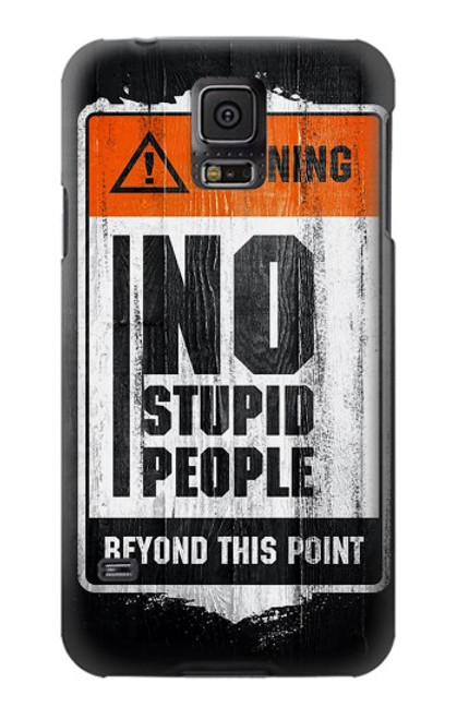 S3704 Pas de gens stupides Etui Coque Housse pour Samsung Galaxy S5