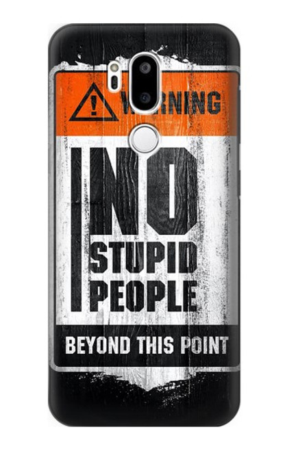 S3704 Pas de gens stupides Etui Coque Housse pour LG G7 ThinQ