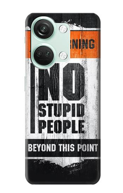 S3704 Pas de gens stupides Etui Coque Housse pour OnePlus Nord 3