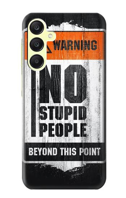 S3704 Pas de gens stupides Etui Coque Housse pour Samsung Galaxy A25 5G