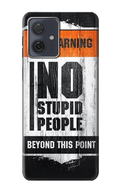 S3704 Pas de gens stupides Etui Coque Housse pour Motorola Moto G54