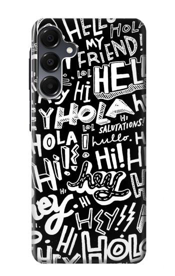 S2744 Hey Salut Bonjour Motif Art Etui Coque Housse pour Samsung Galaxy A16 5G