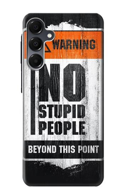 S3704 Pas de gens stupides Etui Coque Housse pour Samsung Galaxy A16 5G