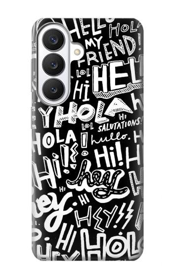 S2744 Hey Salut Bonjour Motif Art Etui Coque Housse pour Samsung Galaxy S26