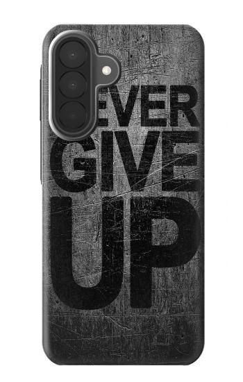 S3367 N'abandonnez jamais Etui Coque Housse pour Samsung Galaxy A27