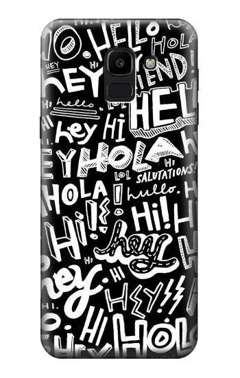 S2744 Hey Hi Hello Art Pattern Etui Coque Housse pour Samsung Galaxy J6 (2018)