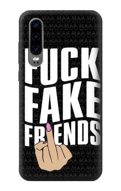 S3598 Middle Finger Fuck Fake Friend Etui Coque Housse pour Huawei P30