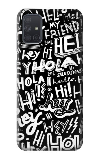S2744 Hey Salut Bonjour Motif Art Etui Coque Housse pour Samsung Galaxy A71 5G