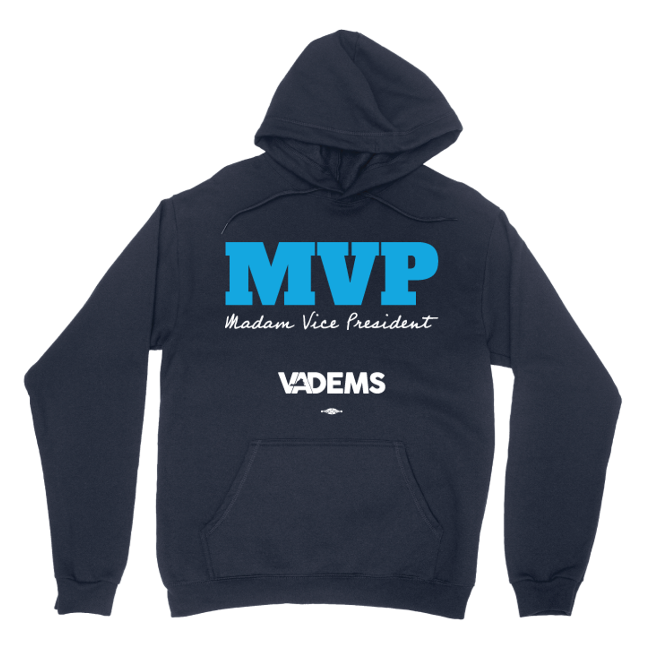 MVP Madam Vice President (Navy Pullover Hoodie) - Democratic Party of ...