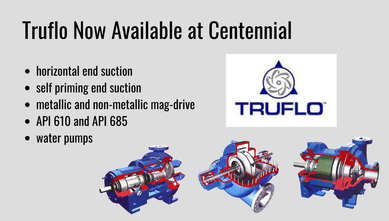 Centennial Equipment Now Offers Truflo Pumps