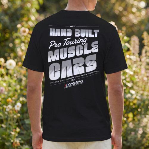 Black Cassar Performance & Design t shirt featuring Hand Built Pro Touring Muscle Cars graphic on the back with bold motorsport inspired typography