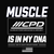 Muscle Is In My DNA | T-Shirt