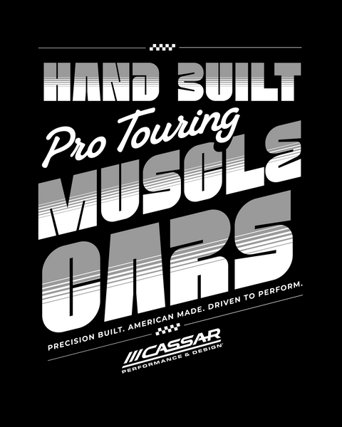 Black Cassar Performance & Design t shirt featuring Hand Built Pro Touring Muscle Cars graphic on the back with bold motorsport inspired typography