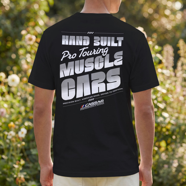 Black Cassar Performance & Design t shirt featuring Hand Built Pro Touring Muscle Cars graphic on the back with bold motorsport inspired typography