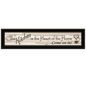 The Kitchen is the Heart of the Home, framed print in a black grooved frame The Kitchen is the Heart of the Home, framed print in a black grooved frame