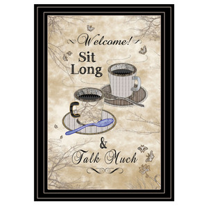 "Sit Long, Talk Much" in a black grooved frame "Sit Long, Talk Much" in a black grooved frame