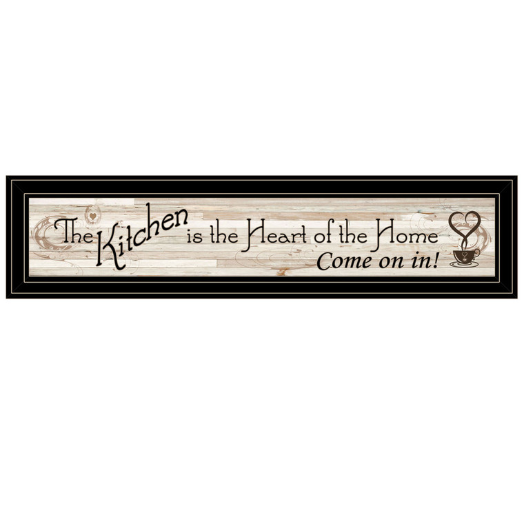 The Kitchen is the Heart of the Home, framed print in a black grooved frame