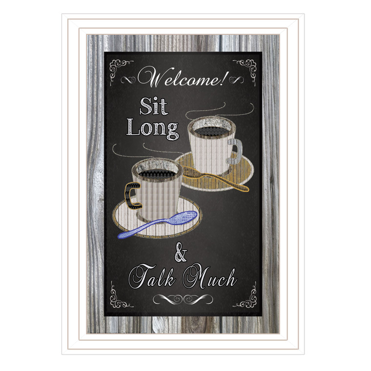 "Sit Long, Talk Much" in a white grooved frame