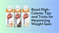 Boost High-Calorie: Tips and Tricks for Maximizing Weight Gain