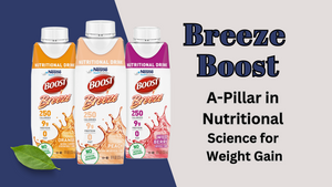 Breeze Boost: A Pillar in Nutritional Science for Weight Gain