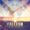 Freedom From Anxiety