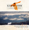 SLOWING DOWN