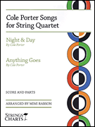 Porter Cole Porter Songs For String Quartet Night Day And Anything Goes Hl 696457 Performers Music