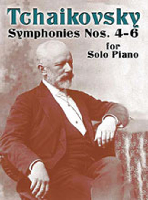 Tchaikovsky, Symphonies Nos. 4-6 for Solo Piano  [Dov:06-45729X]