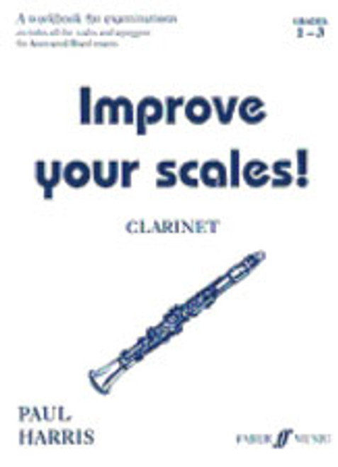 Improve Your Scales! Clarinet, Grade 1-3 [Alf:12-0571514758]